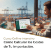 Curso De Importaciones: Costos de Importación a Chile - Curso Online Intensivo